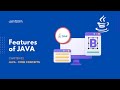 Features of JAVA  |  Introduction to JAVA  |  JAVA Core Concepts