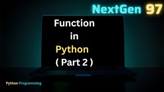 Python Functions Part 2 | Advanced Functions in Python Explained Easily 🚀@NextGen97