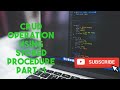 Crud Operation In ASP.NET By Using Stored Procedure Part 1
