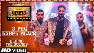 T-Series Mixtape Punjabi: Making of 3 Peg/Label Black | Sharry Mann Gupz Sehra | Abhijit V | Ahmed K