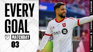 Every MLS Goal From Matchday 3!
