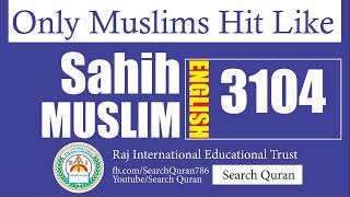 Sahih Muslim 3104 English Muslim Sharif Hadith No 3104