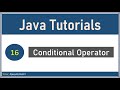 Java Tutorials : Conditional Operator #16