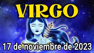 𝐀𝐥𝐠𝐨 𝐚𝐬í 𝐧𝐨 𝐩𝐚𝐬𝐚 𝐬𝐞𝐠𝐮𝐢𝐝𝐨!😍🥂 Horóscopo de hoy Virgo ♍ 17 de Noviembre de 2023|Tarot