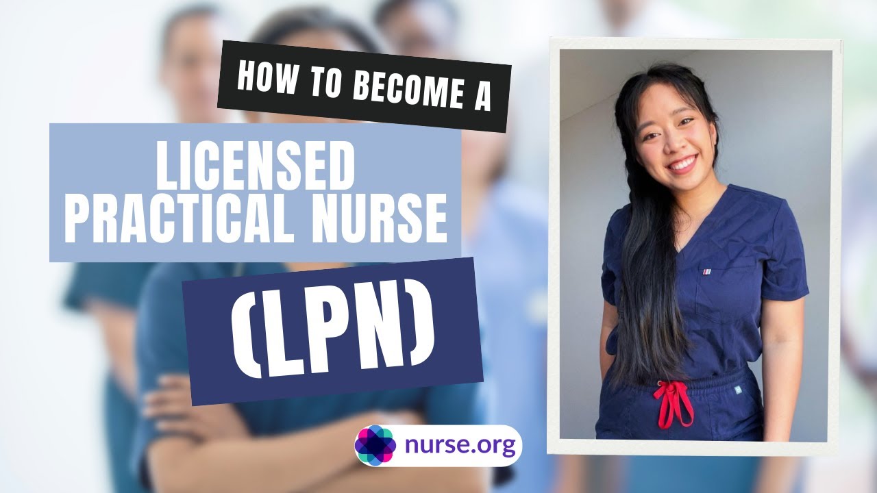 How To Become A Licensed Practical Nurse (LPN) - YouTube