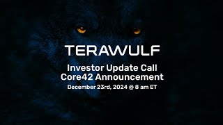 TeraWulf Investor Update Call | Core42 Announcement | December 2024