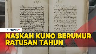 Melihat Naskah Kuno Berusia 300 Tahun, Ini Isinya