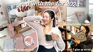 PREP WITH ME FOR 2024: yearly reset routine, getting productive, planning & raising our vibrations!