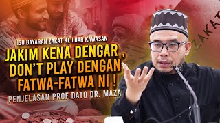 Isu Bayaran Zakat Ke Luar Kawasan | Penjelasan Panjang Lebar Prof Dato Dr. MAZA