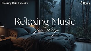 Stress Relief Music with Rain Falls Outside the Window - Relaxing Music for Deep Sleep, Piano Chill