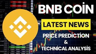 Binance Coin (BNB) News Today / Binance Coin Price Prediction / Binance Coin Technical Analysis