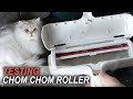 Testing the Chom Chom Roller