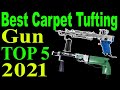 TOP 5 Best Electric Carpet Tufting Gun Review In 2021