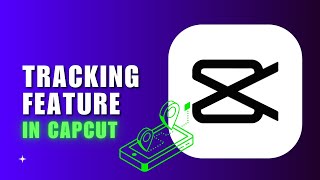❤ MASTERY: Tracking Feature in CapCut! (Full Tutorial) | 2024