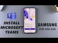 How To Install Microsoft Teams On Samsung Galaxy A36/A56/A26