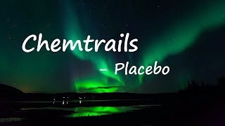 Placebo - Chemtrails Lyrics