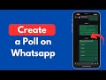 How to Create a Poll on Whatsapp (Quick & Simple)