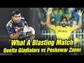 What A Blasting Match | Peshawar Zalmi vs  Quetta Gladiators Highlights | HBL PSL