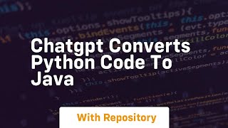Chatgpt converts python code to java
