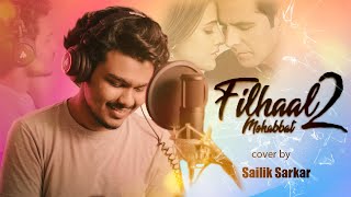 Filhaal 2  (cover) | Mohabbat | Akshay kumar ft Nupur sanon | B praak Jani