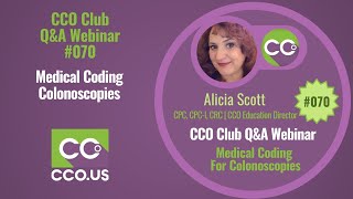 Medical Coding Colonoscopies | CCO Club Q\u0026A Webinar #70