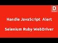 Selenium Ruby Handle JavaScript Alert