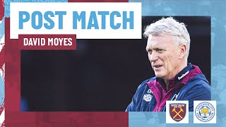 "We Played Well Enough To Win" | West Ham 0-2 Leicester City | David Moyes | Post Match Reaction