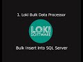 1. Loki Bulk Data Processor:  Rapid Bulk Inserts Into SQL Server Using ASP.Net Core / C#