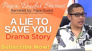 A LIE TO SAVE YOU | ESANG | PAPA DUDUT STORIES