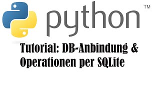 Python Anbindung zur Datenbank und Operationen per SQLite