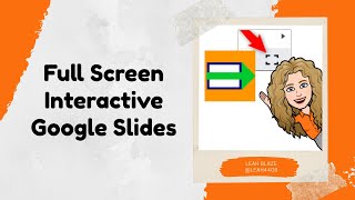 Full screen Interactive Google Slides