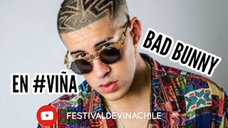 BAD BUNNY -  Mia - Festival de Viña del Mar 2019