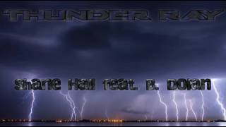 Shane Hall feat. B. Dolan - Thunder Ray