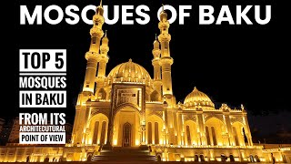 Top 5 Architecturally marvellous Mosques in Baku | Azerbaijan | 🇦🇿 | 4K |