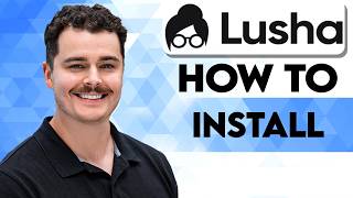 How To Install Lusha [2026 guide]