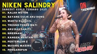 NIKEN SALINDRY || SAYANG CULIK AKU DONG || KALAH WETON || FULL ALBUM TERBARU 2025 || ON TRENDING!!