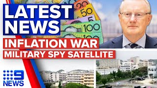 Inflation war isn't over, North Korea launches military spy satellite over Japan | 9 News Australia