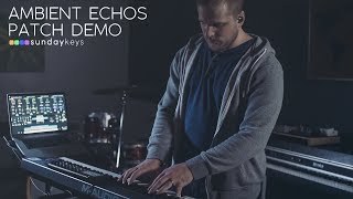 Ambient Echos Demo - Sunday Keys for Mainstage