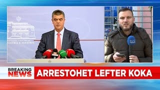 Arrestohet Lefter Koka: Akuzohet për \