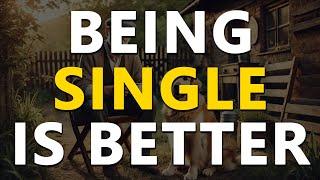 13 Reasons Why Life is Better When You're Single