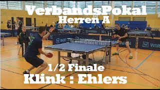 VerbandsPokal Herren A | 1/2 Finale Spiel 1|  KLink (1999TTR) : Ehlers (1704TTR)