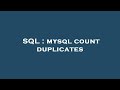 SQL : mysql count duplicates