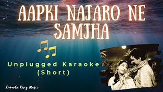 Aapki Najaro Ne Samjha | Unplugged Karaoke Version | Karaoke King Music