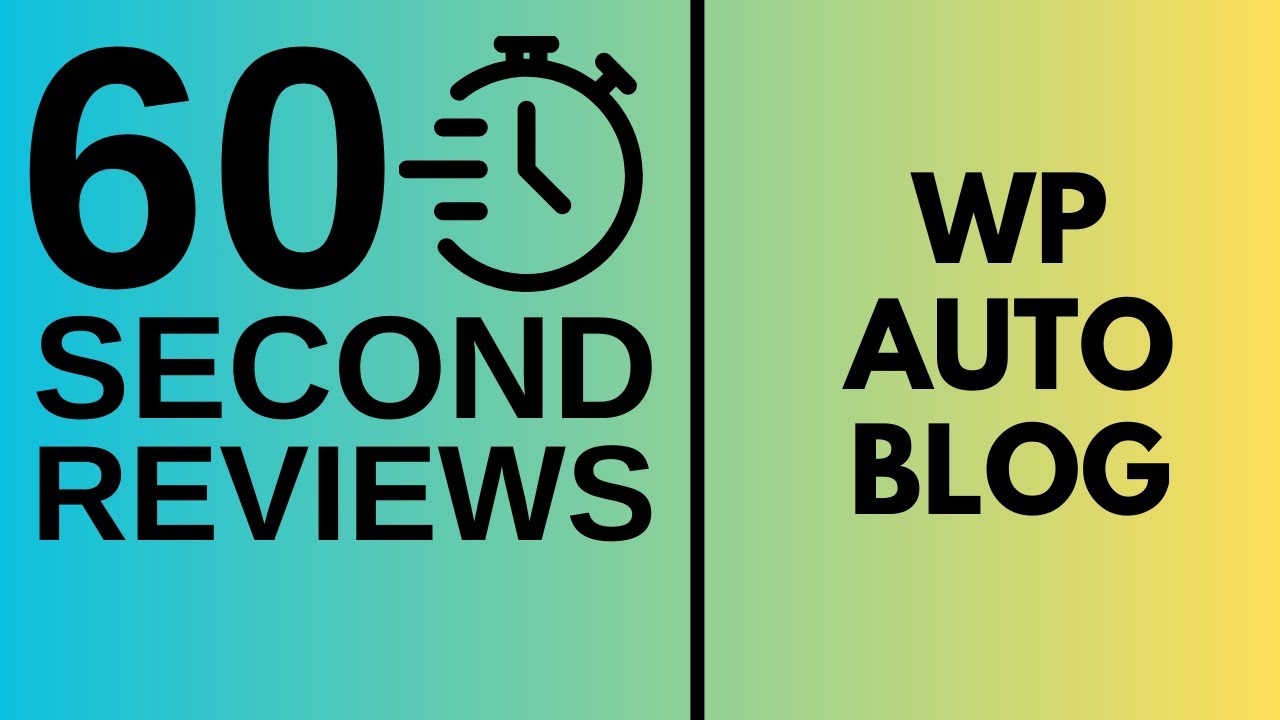 Wp Auto Blog Review In 60 Seconds 60 Second Reviews Youtube