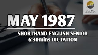 MAY 1987 SHORTHAND ENGLISH SENIOR SPEED 6:30mins DICTATION 🔊✍🏼🏆✨