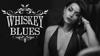 Whiskey Blues Music  Top Slow Bluesrock All Time  Best Music To Relax With Drinks