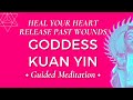 Powerful HEART Chakra HEALING & EXPANSION | Kuan Yin Meditation