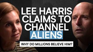 Lee Harris Claims to Channel Aliens. Why Do Millions Believe Him? | The Hidden Third