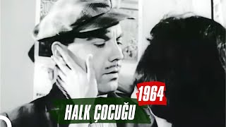 Halk Çocuğu | 1964 | Ayhan Işık Fatma Girik