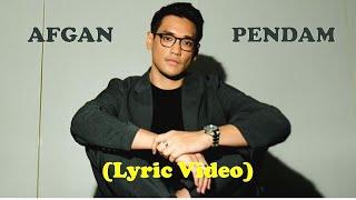 AFGAN - PENDAM (Lyric Video)